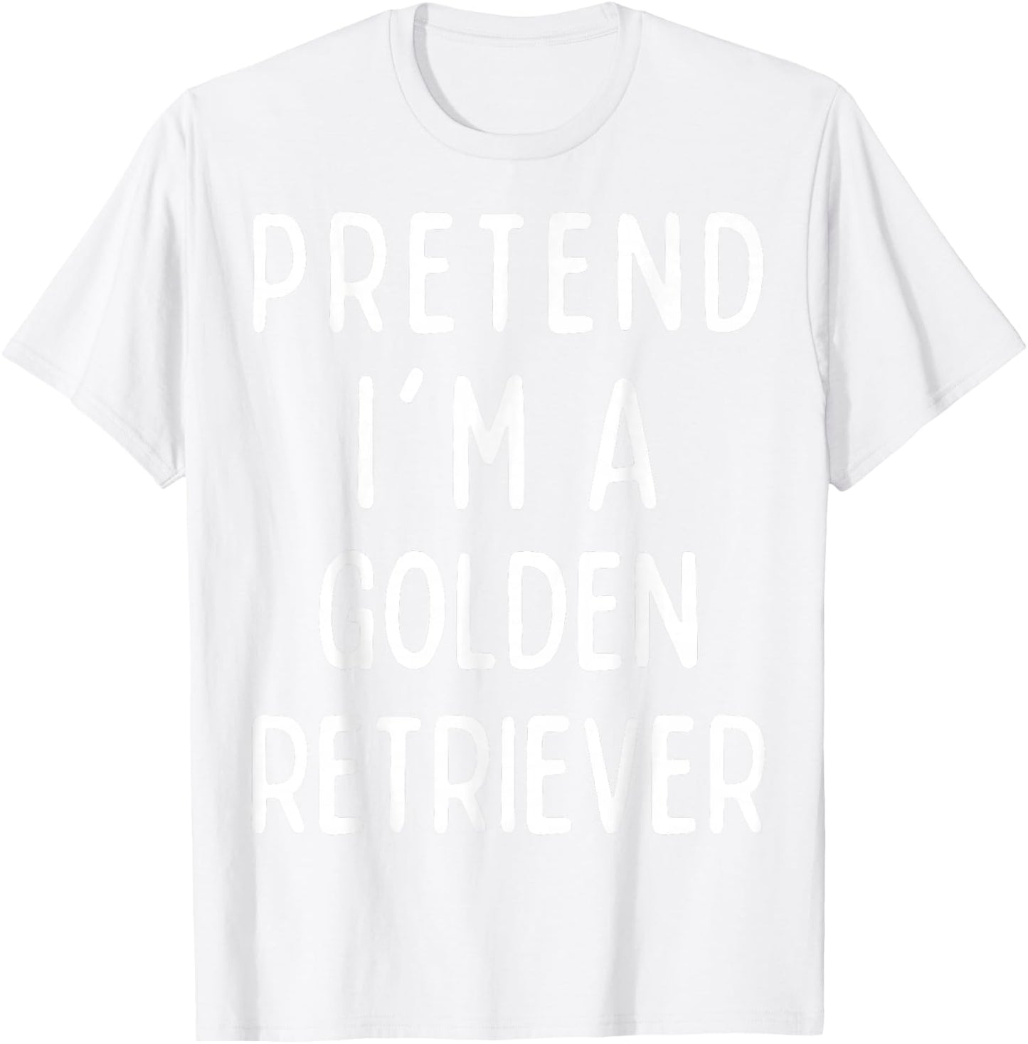 Pretend I'm a Golden Retriever Matching Costume Halloween T-Shirt - T-Shirt | White