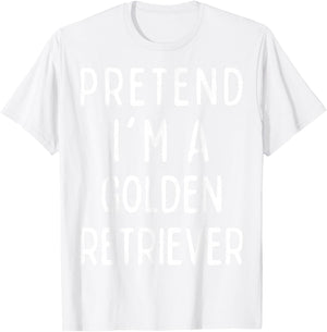 Pretend I'm a Golden Retriever Matching Costume Halloween T-Shirt - T-Shirt | White