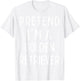 Pretend I'm a Golden Retriever Matching Costume Halloween T-Shirt - T-Shirt | White