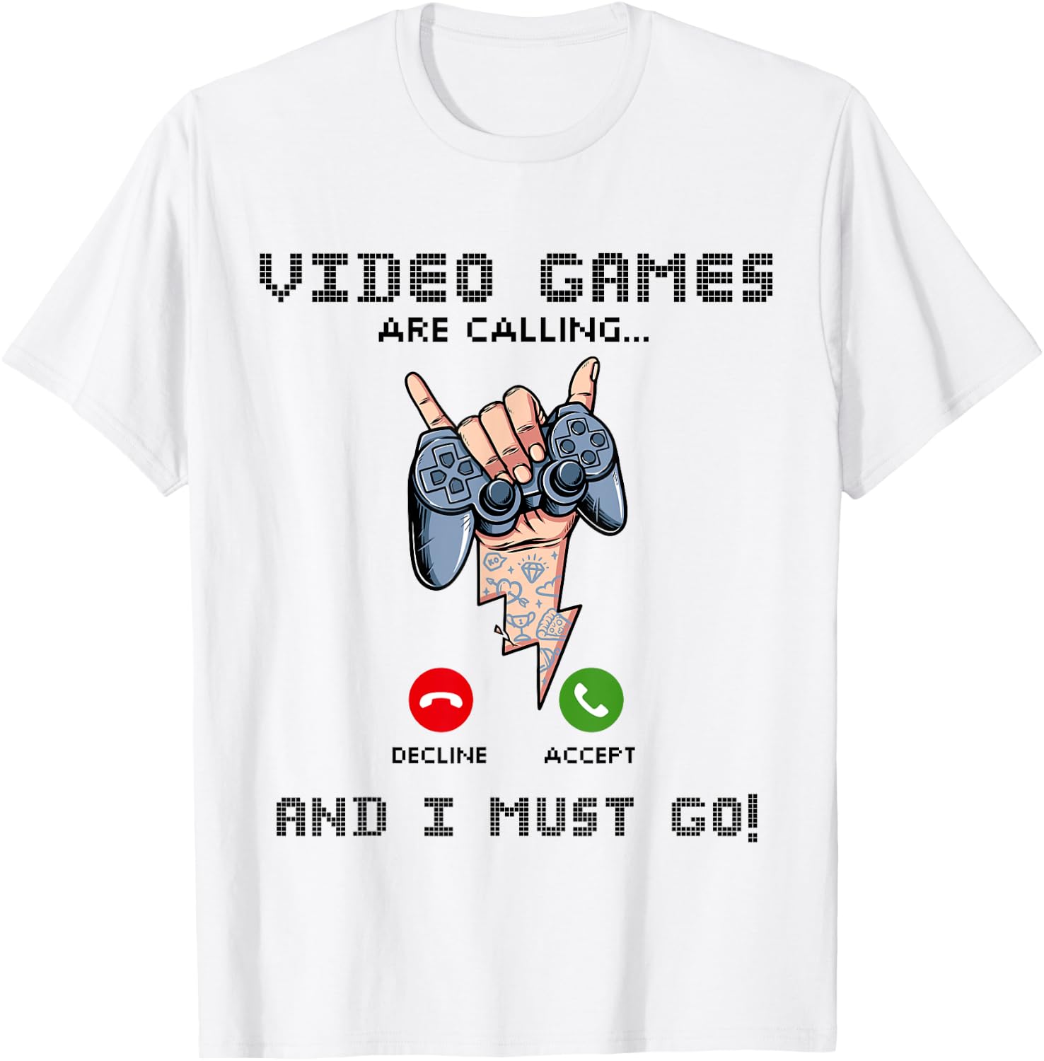 Video Games Are Calling And I Must Go Funny Console Gamer T-Shirt - T-Shirt | White
