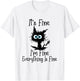 It's Fine I'm Fine Everything Is Fine Cat It's Fine I'm Fine T-Shirt - T-Shirt | White