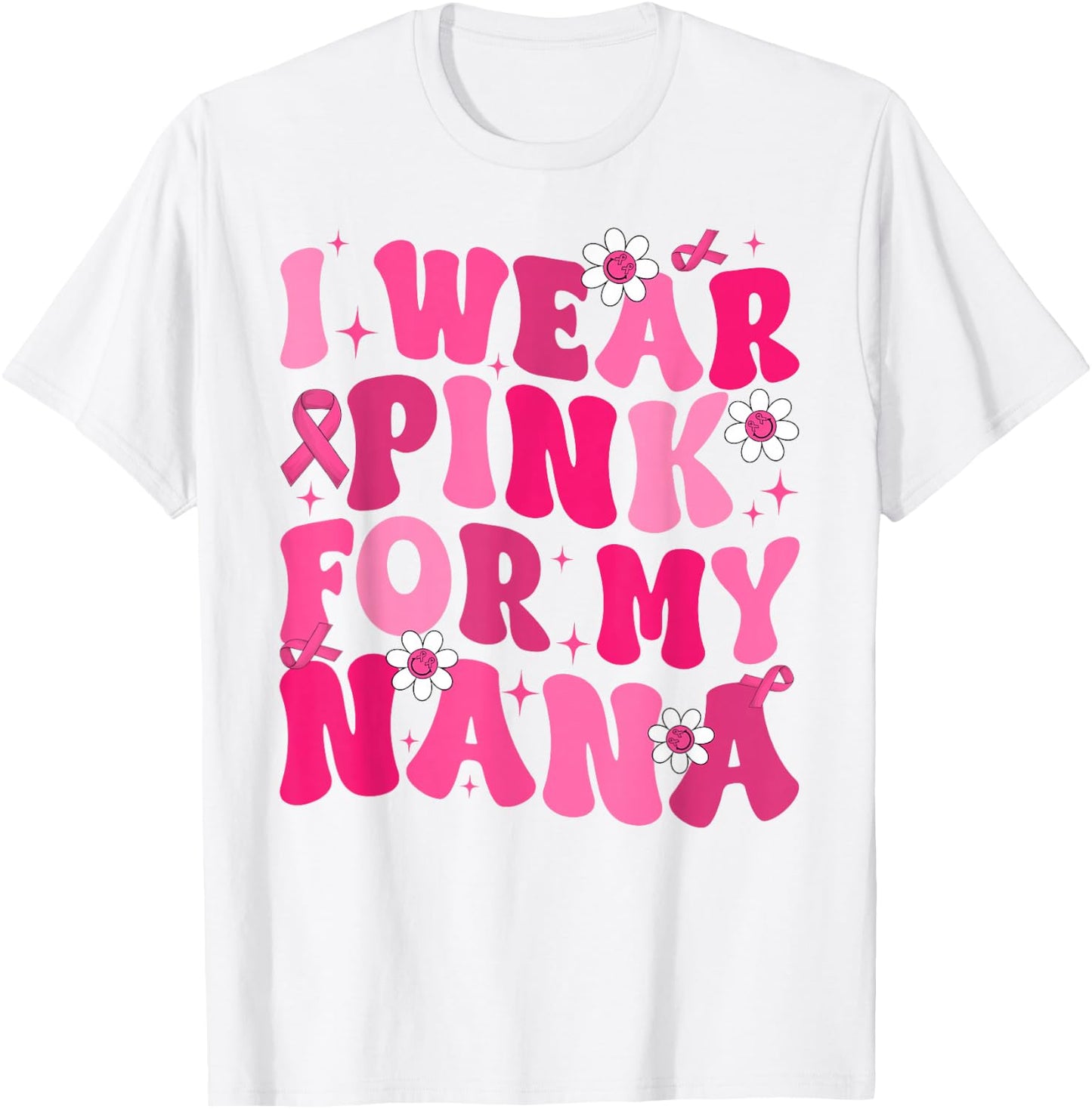 Groovy I Wear Pink For My Nana Breast Cancer Awareness Day T-Shirt - T-Shirt | White