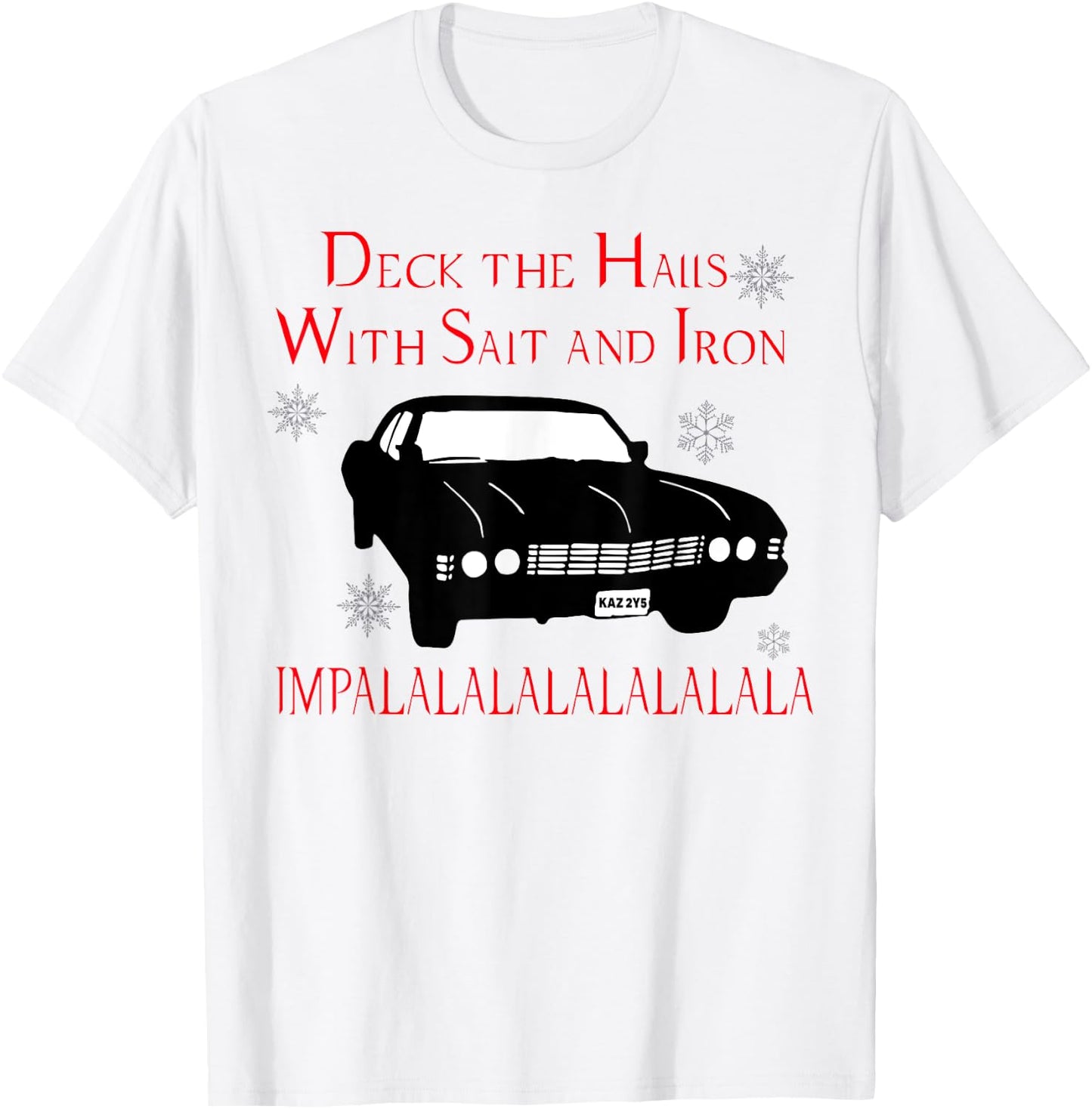 Deck The Halls With Salt And Iron Impalalalalalalala T-Shirt - T-Shirt | White