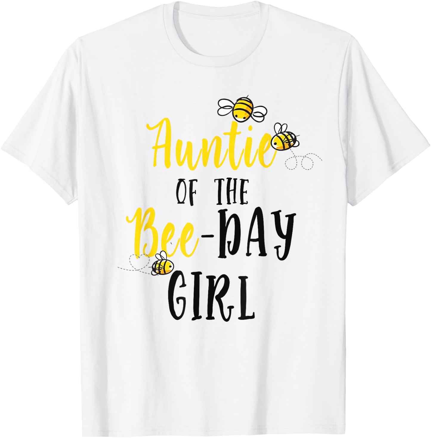 Auntie of The Bee Day Girl Shirt Bee Birthday Matching Aunt T-Shirt - T-Shirt | White