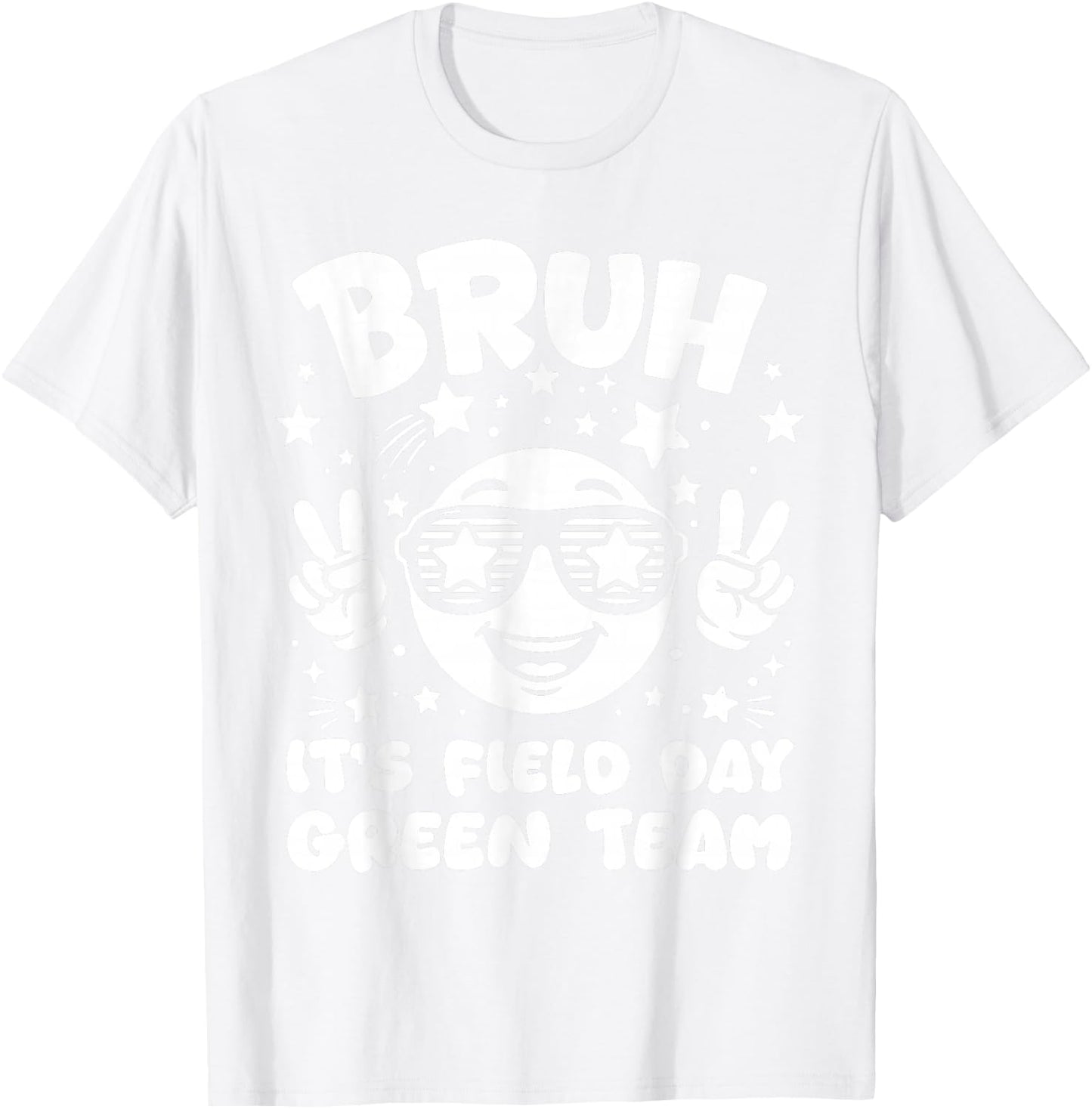 Green Team Bruh It's Field Day 2026 Teacher Student Girl Kid T-Shirt - T-Shirt | White