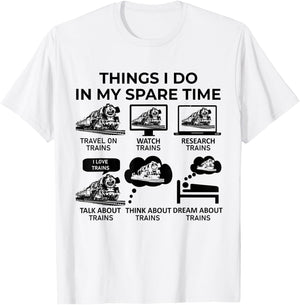 Things I Do in My Spare Time - Trains T-Shirt - T-Shirt | White