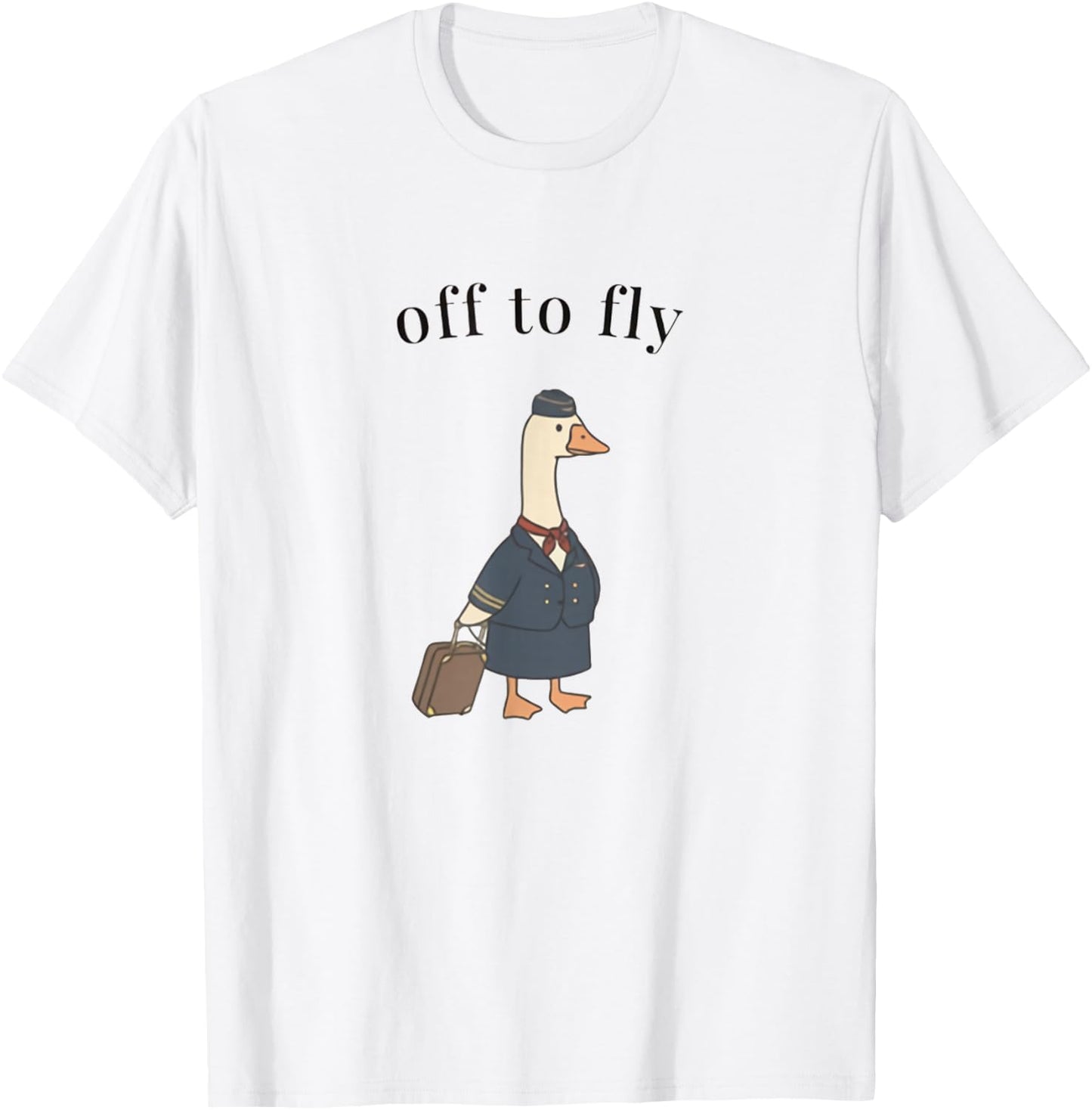 Off to Fly Funny Flight Attendant Goose Father's Day Men T-Shirt - T-Shirt | White