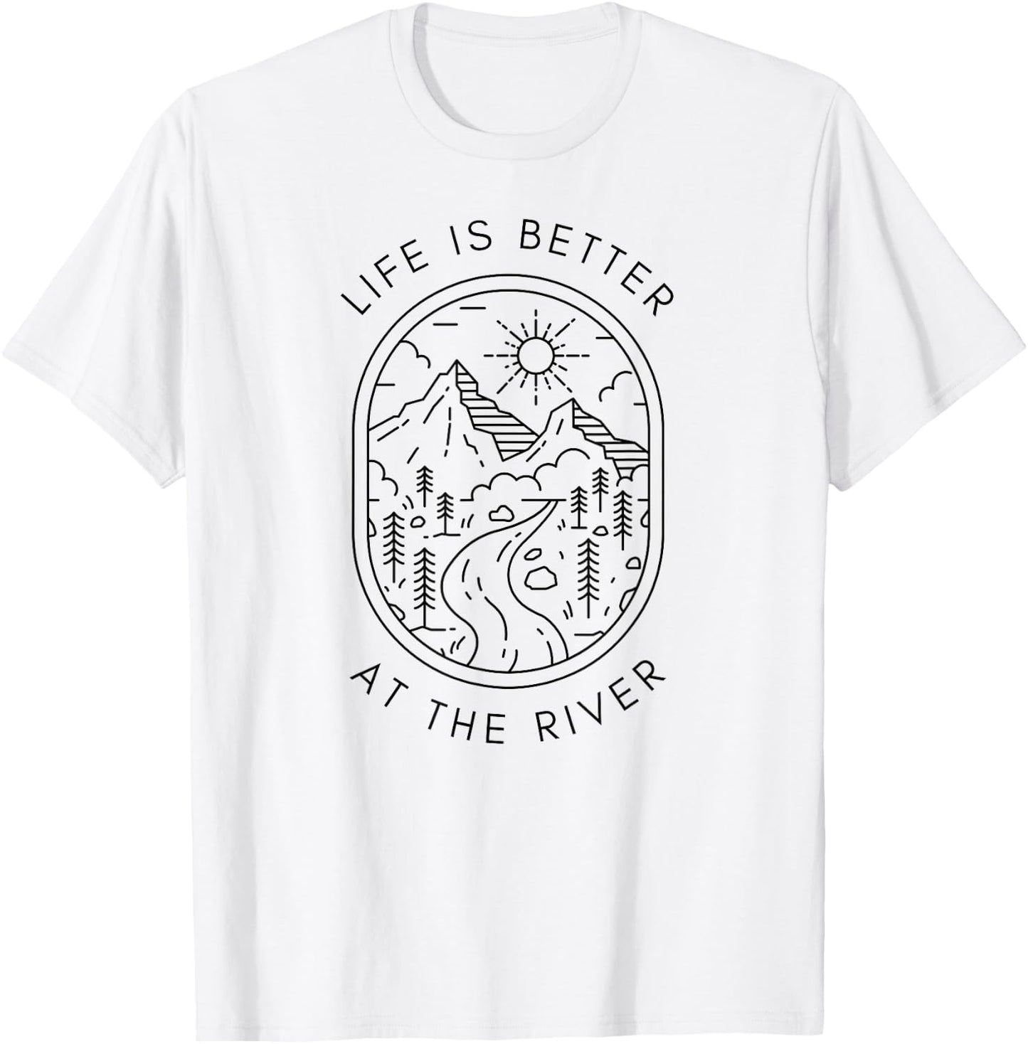 Life is Better at The River Minimalist Outdoor Nature Travel T-Shirt - T-Shirt | White