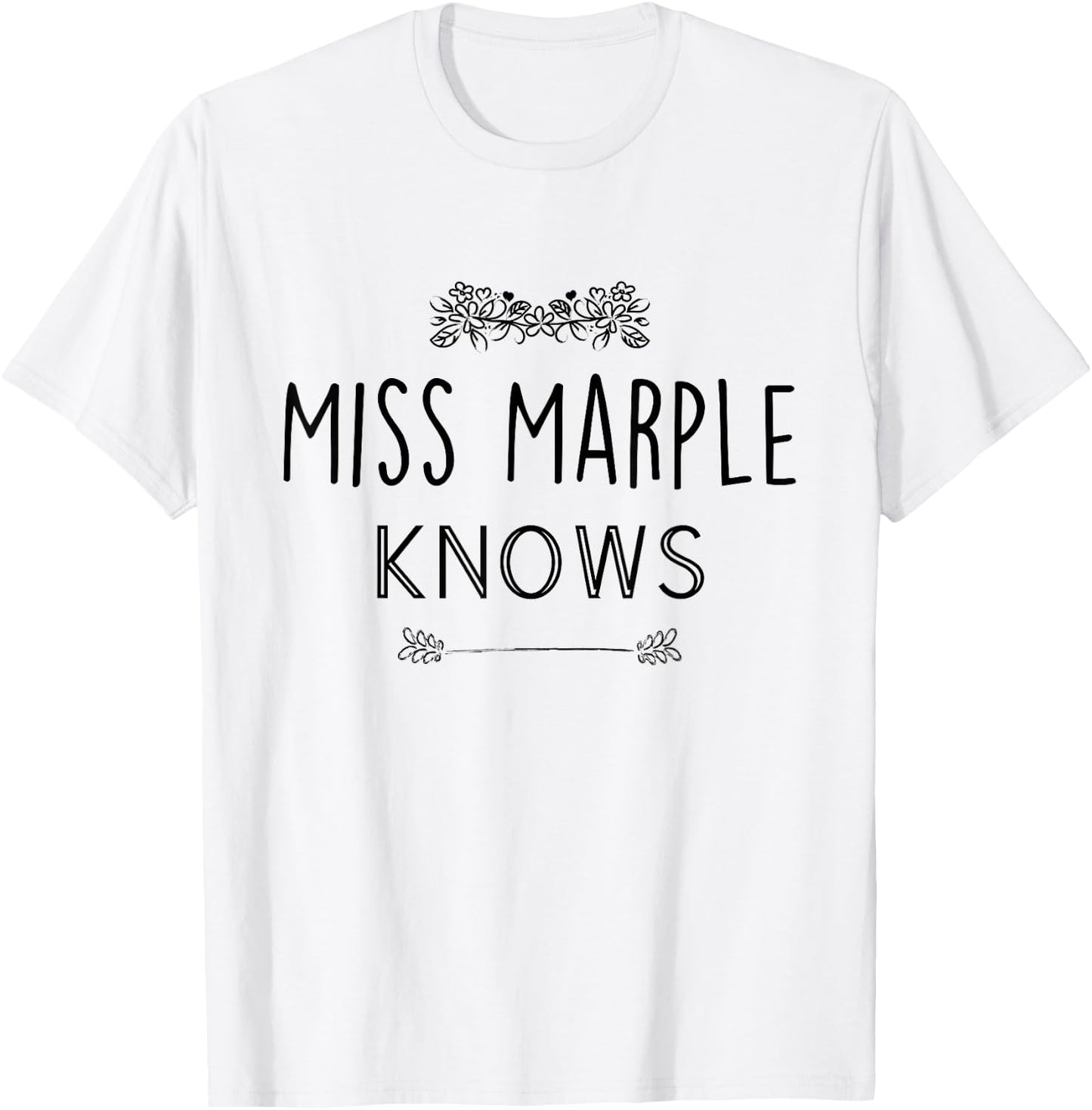 Miss Marple Knows Funny Poirot T-Shirt - T-Shirt | White