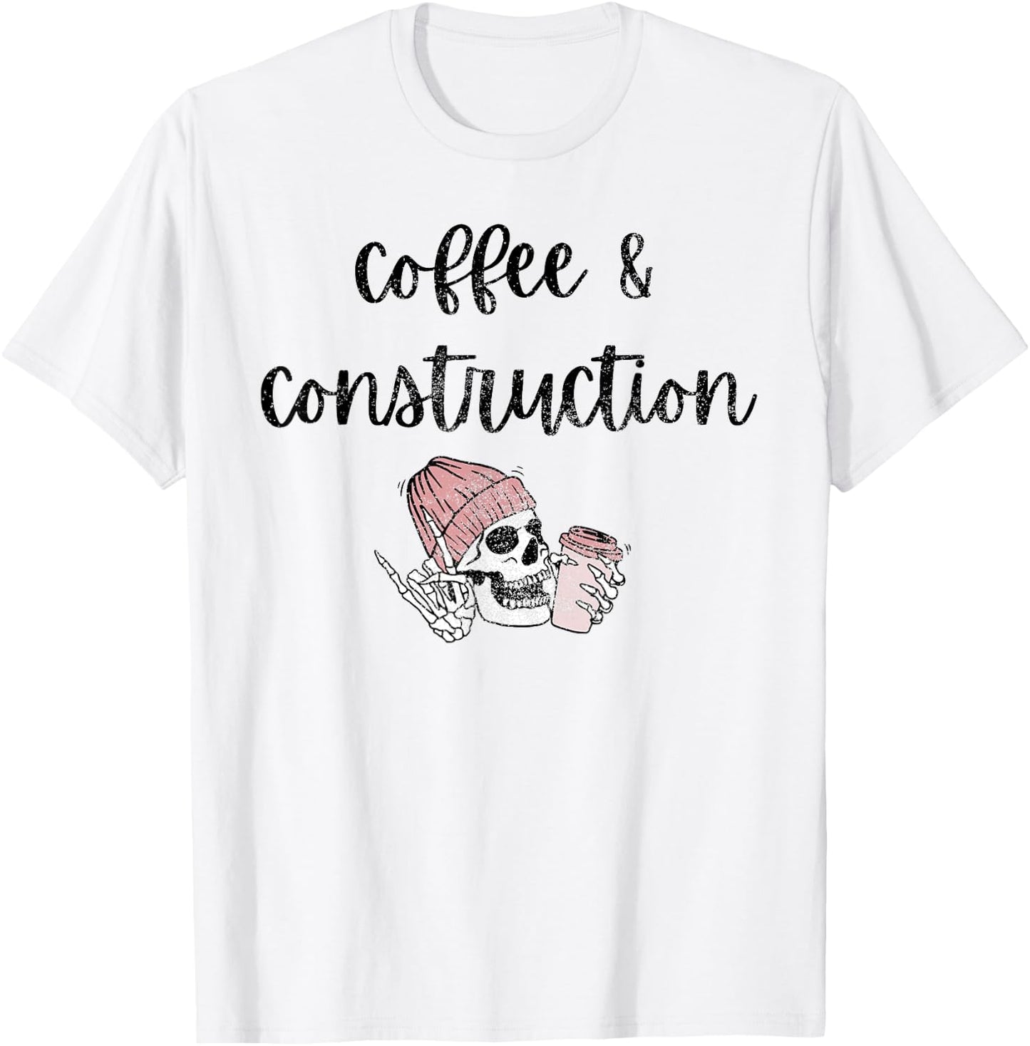 Coffee and Construction Construction Women in Trades Female T-Shirt - T-Shirt | White