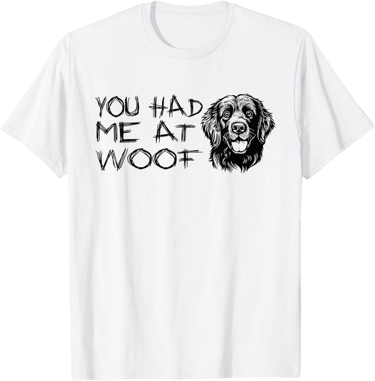 You Had Me at Woof Funny Dog Lover Cute Dog T-Shirt - T-Shirt | White