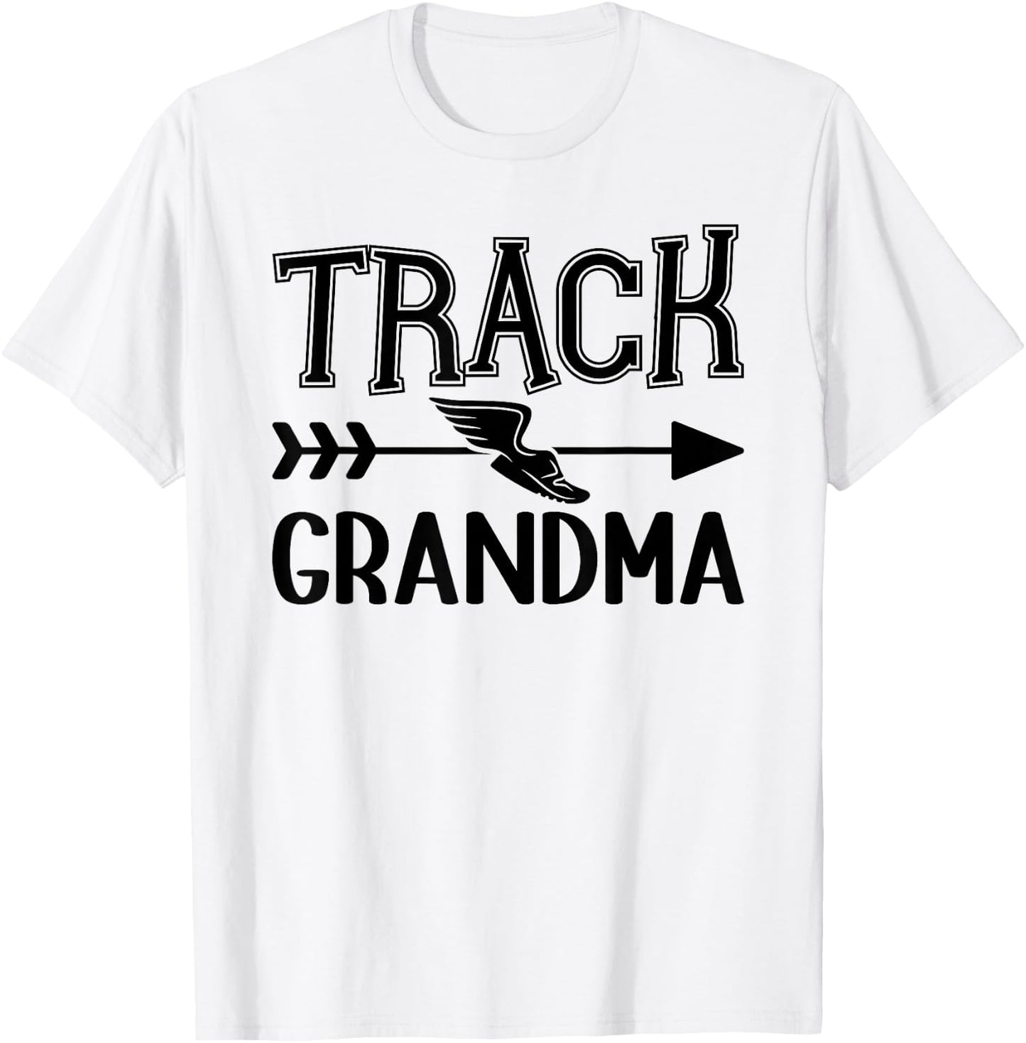 Track Grandma Of A Track And Field Athlete Grandmother T-Shirt - T-Shirt | White