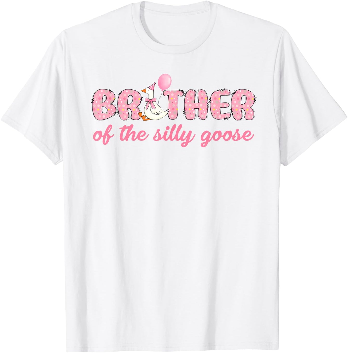 Brother Of The Birthday Girl Brother Of The Silly Goose T-Shirt - T-Shirt | White