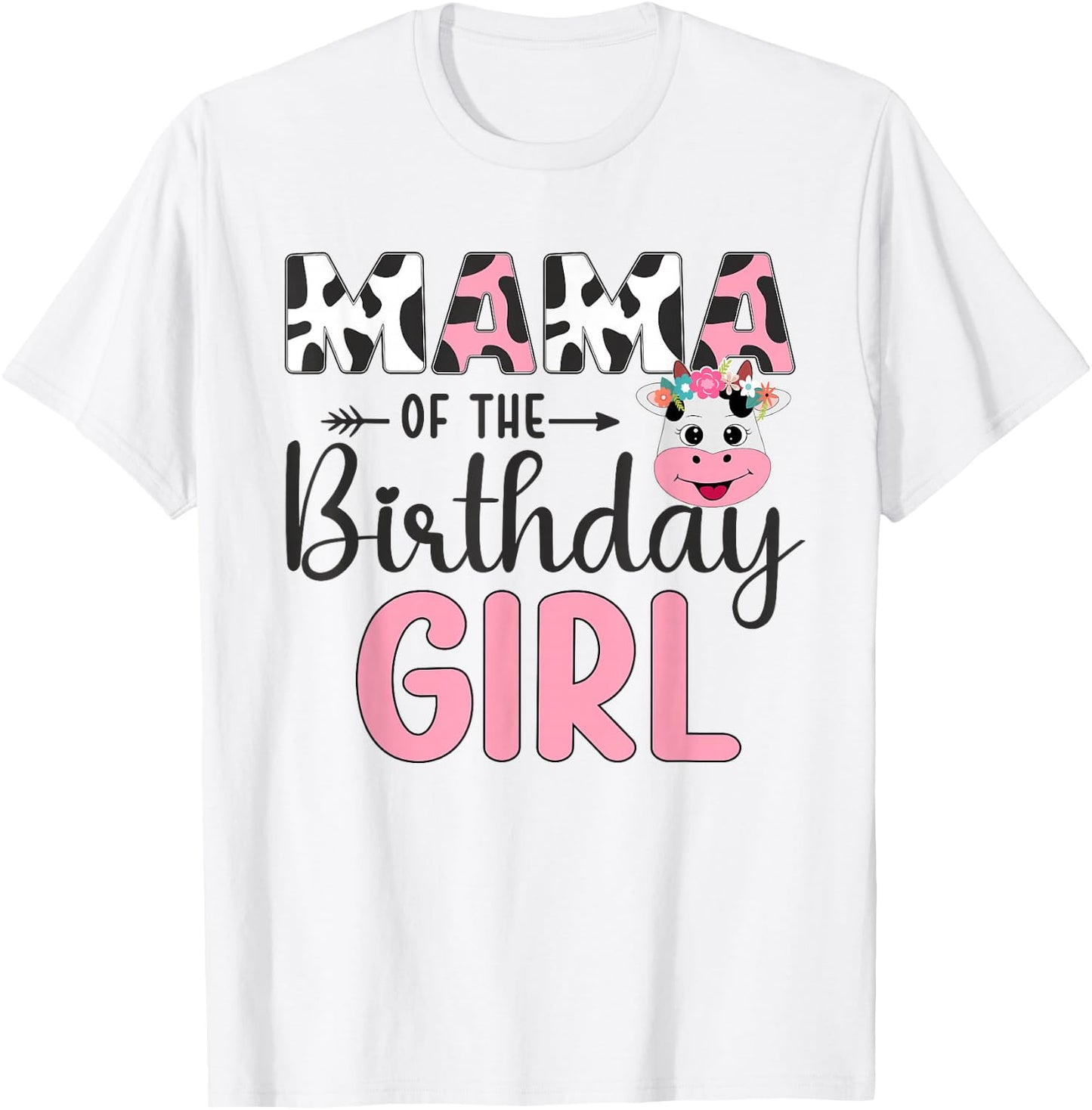 Mama Of The Birthday Girl Farm Cow 1 St Birthday Girl T-Shirt - T-Shirt | White