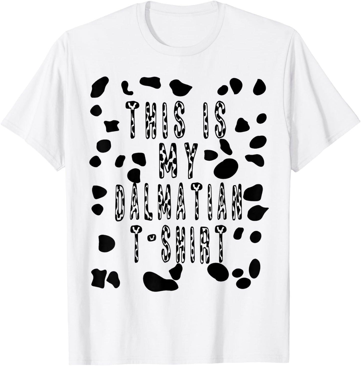 This Is My Dalmatian Shirt - Pretend Dog Spots T-Shirt - T-Shirt | White