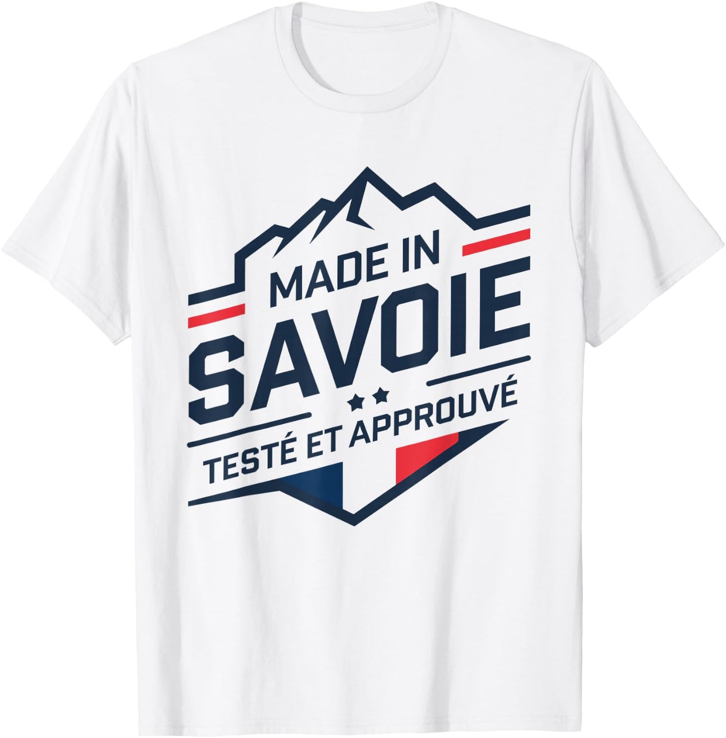 Made In Savoie Tested And Approved Savoyard Savoyard Savoyard , white, S T-Shirt - T-Shirt | White