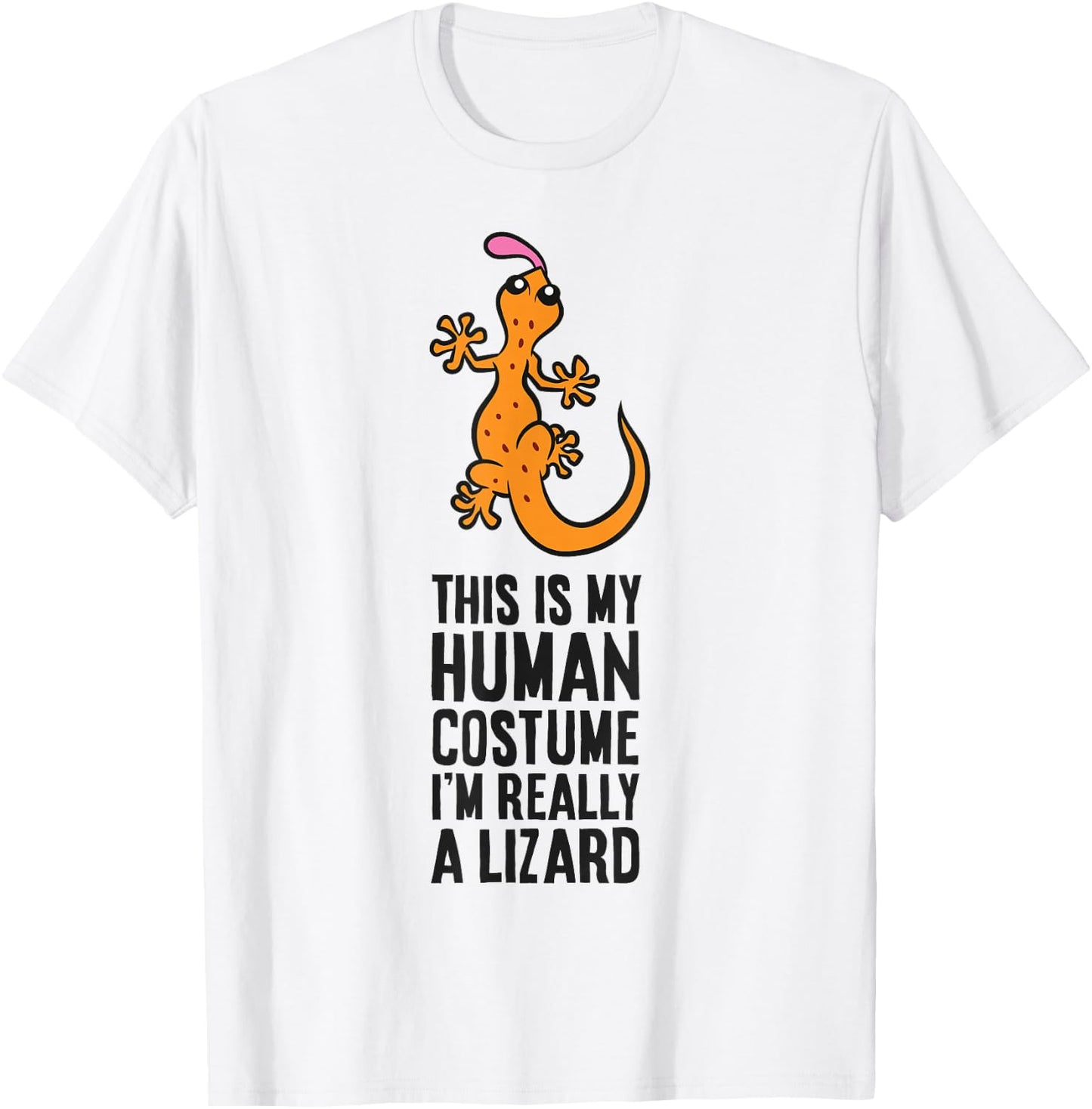 Lizard Disguise This Is My Human Costume I'm Really A Lizard T-Shirt - T-Shirt | White