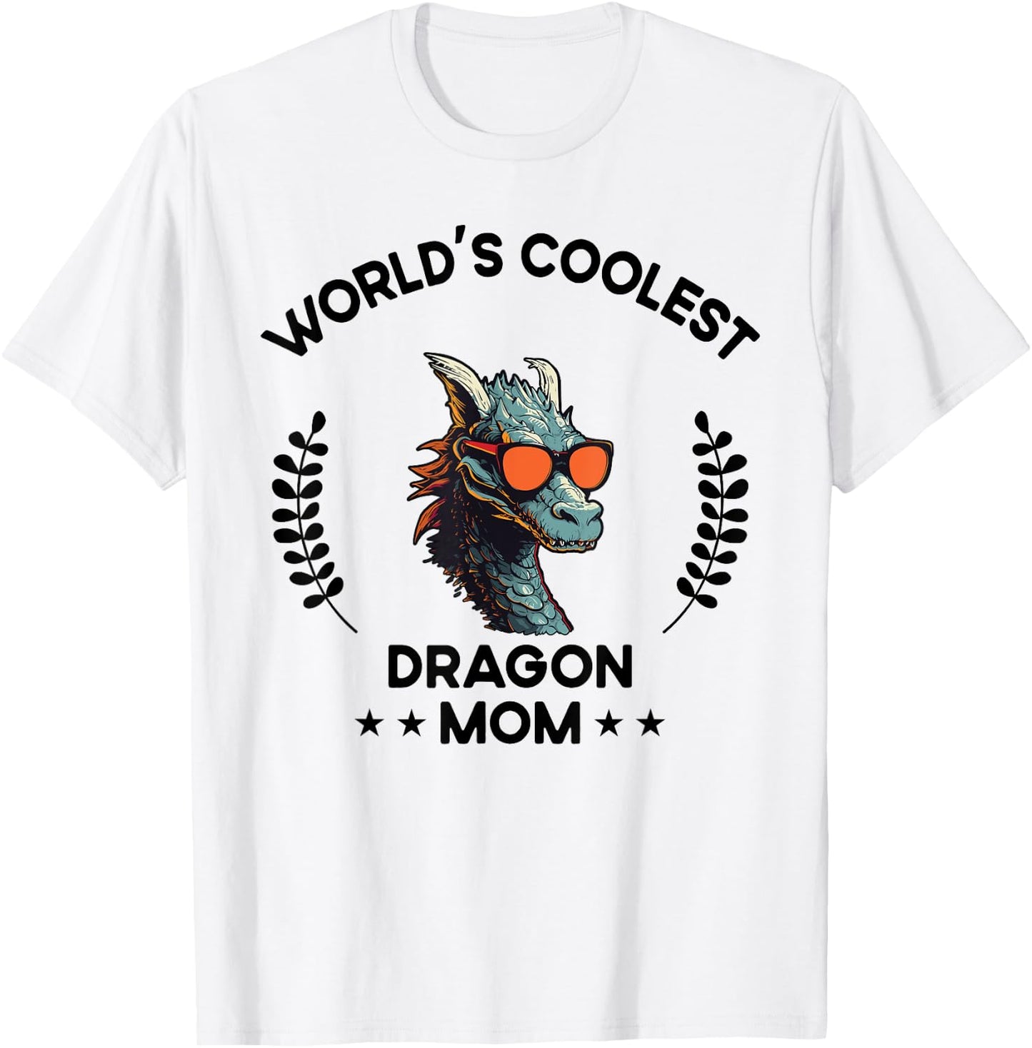 World's Coolest Mom Mama - Women Mother Funny Dragon T-Shirt - T-Shirt | White