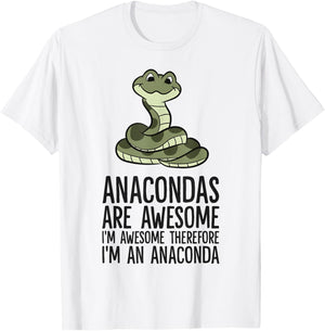 Anacondas Are Awesome Therefore I'm An Anaconda T-Shirt - T-Shirt | White