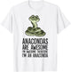 Anacondas Are Awesome Therefore I'm An Anaconda T-Shirt - T-Shirt | White