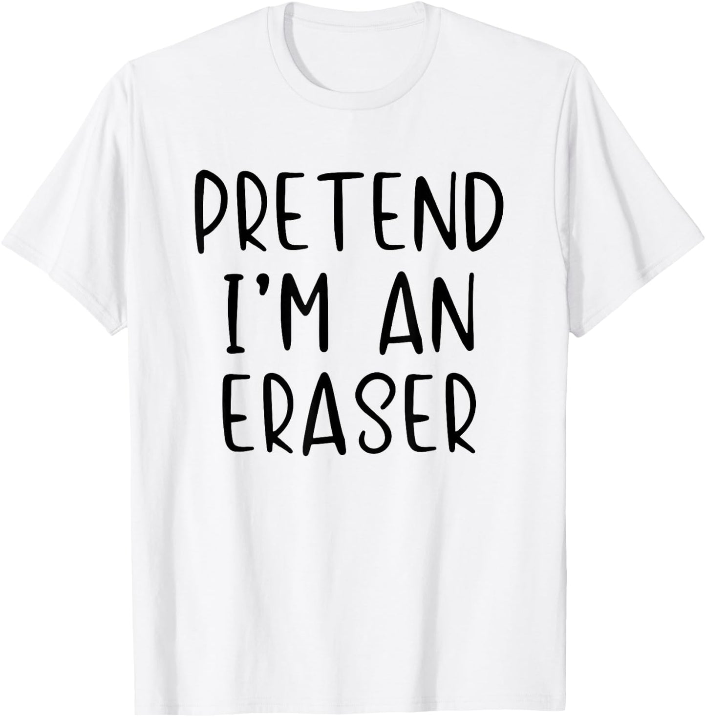 Pretend I'm An Eraser Costume Halloween Simple Adult Kid T-Shirt - T-Shirt | White