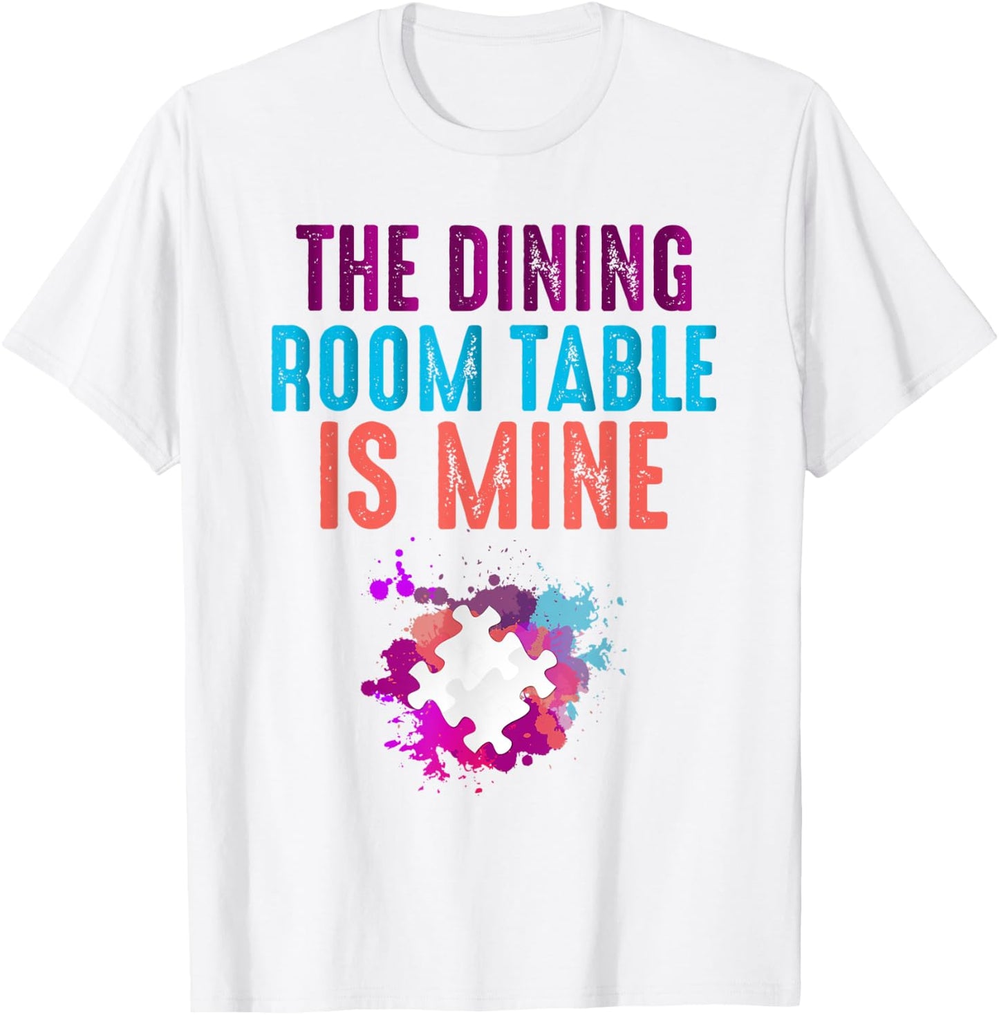 Funny Jigsaw Puzzle Master The Dining Room Table Is Mine T-Shirt - T-Shirt | White