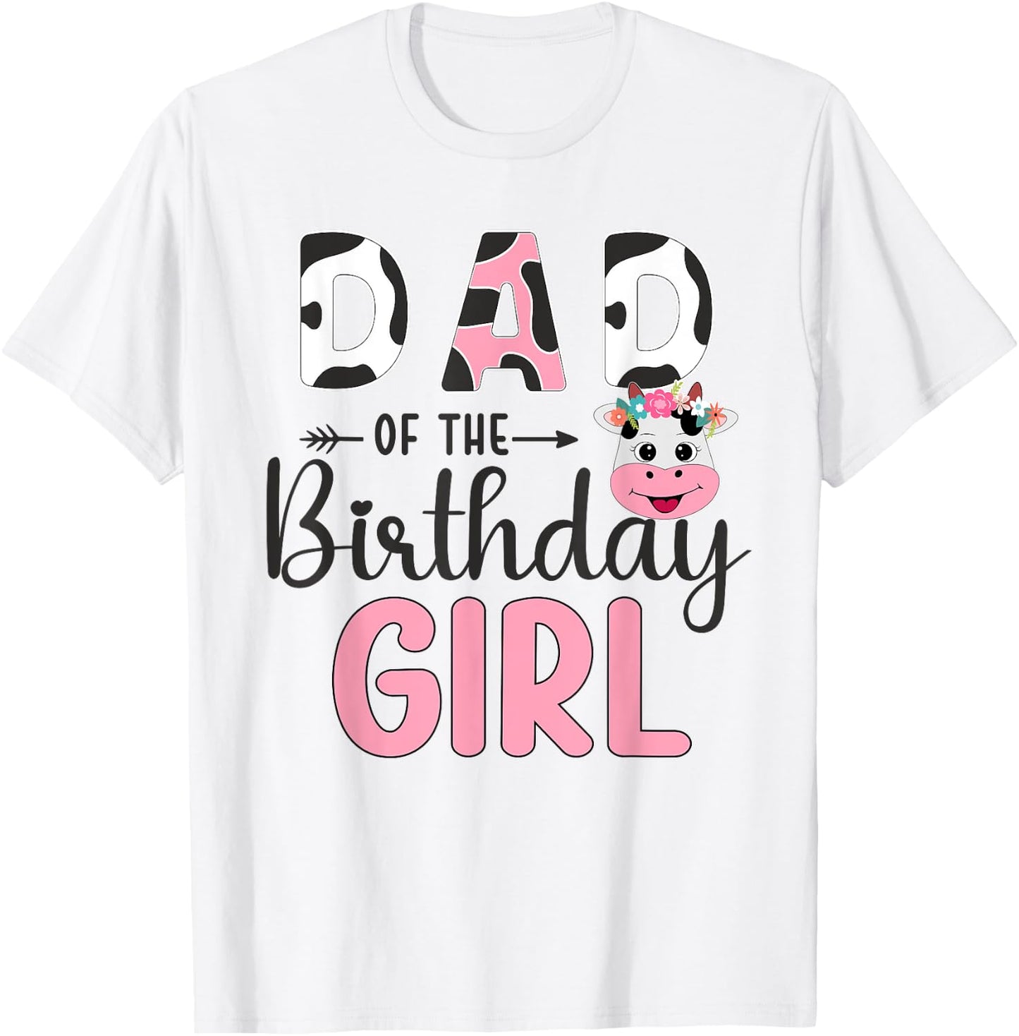 Dad Of The Birthday Girl Farm Cow 1 St Birthday Girl T-Shirt - T-Shirt | White