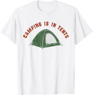 Funny Outdoors Retro Camping Is In Tents T-Shirt - T-Shirt | White
