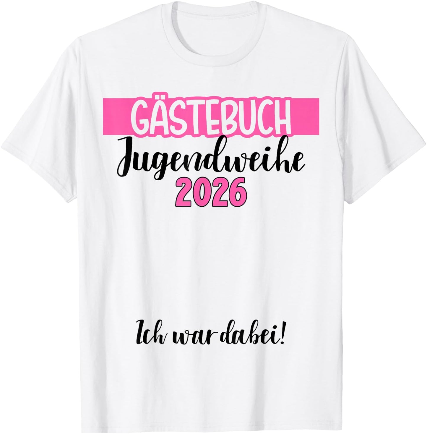 Jugendweihe 2026 Gästebuch wir Waren dabei Unterschrift T-Shirt - T-Shirt | White