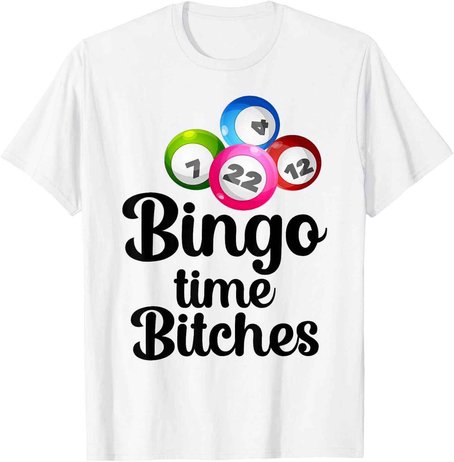 Bingo Time Bitches Funny Bingo Player Mom Grandma Women T-Shirt - T-Shirt | White