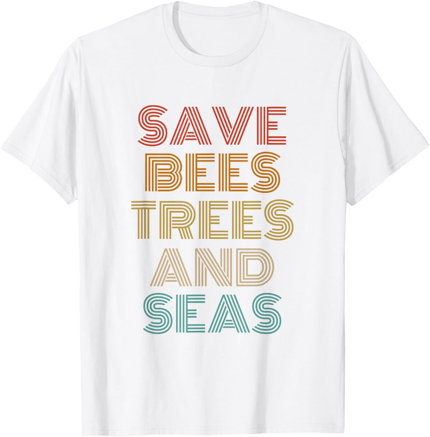 Save Bees Trees and Seas Outfit Environmentalist T-Shirt - T-Shirt | White