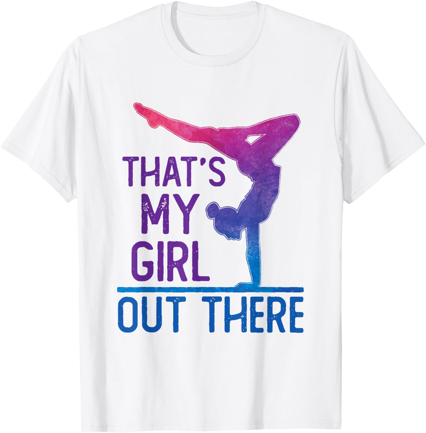 Proud Gymnastics Mom Dad That's My Girl Out There T-Shirt - T-Shirt | White