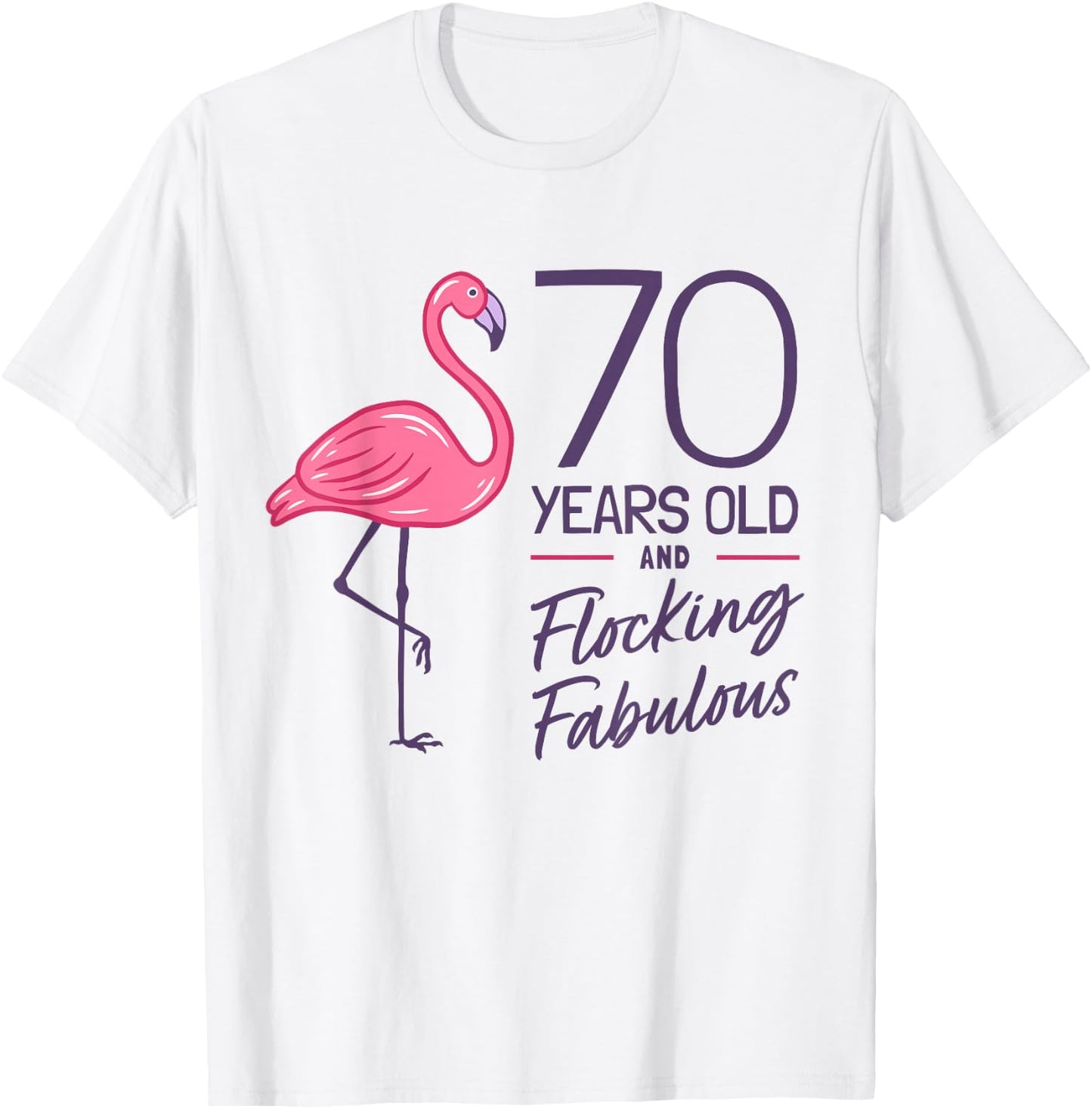 Flamingo Milestone 70 Years Flamingo 70th Birthday T-Shirt - T-Shirt | White