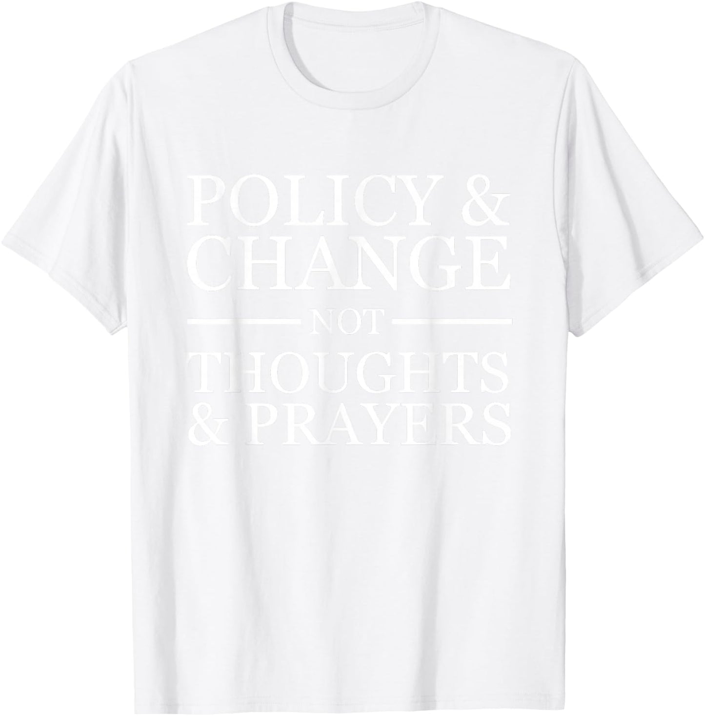 Wear Orange Gun Violence Policy & Change Not Thoughts Prayer Small T-Shirt - T-Shirt | White