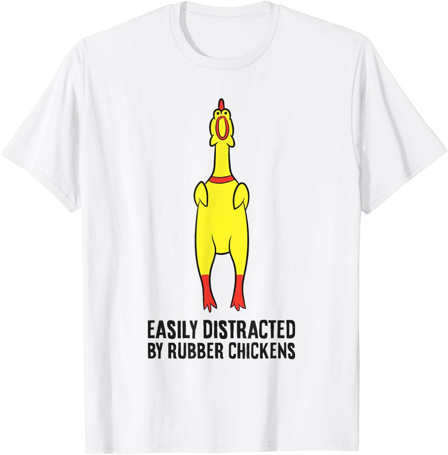 Rubber Chicken Lover Easily Distracted By Rubber Chickens T-Shirt - T-Shirt | White