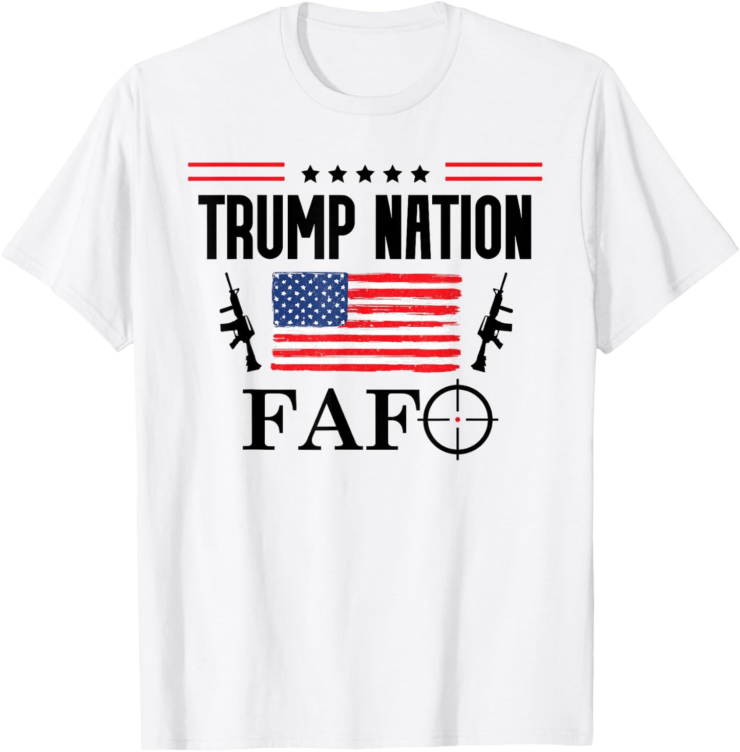 Trump Nation Flag,Donald Trump Fafo Sign,F Around Find Out T-Shirt - T-Shirt | White