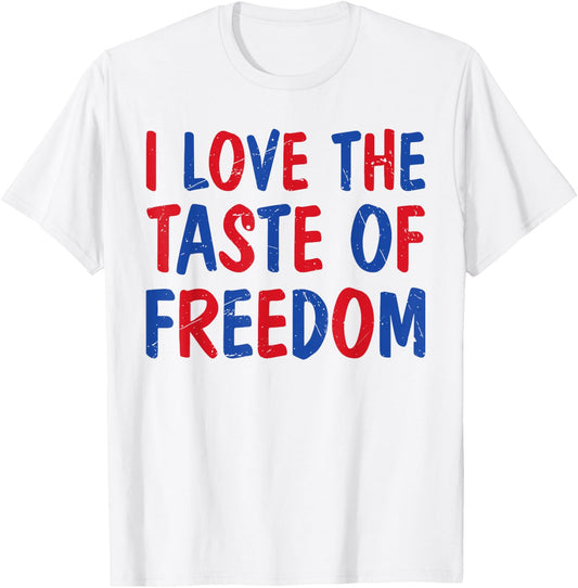 I Love The Taste of Freedom Fun Couples Matching 4th of July T-Shirt - T-Shirt | White