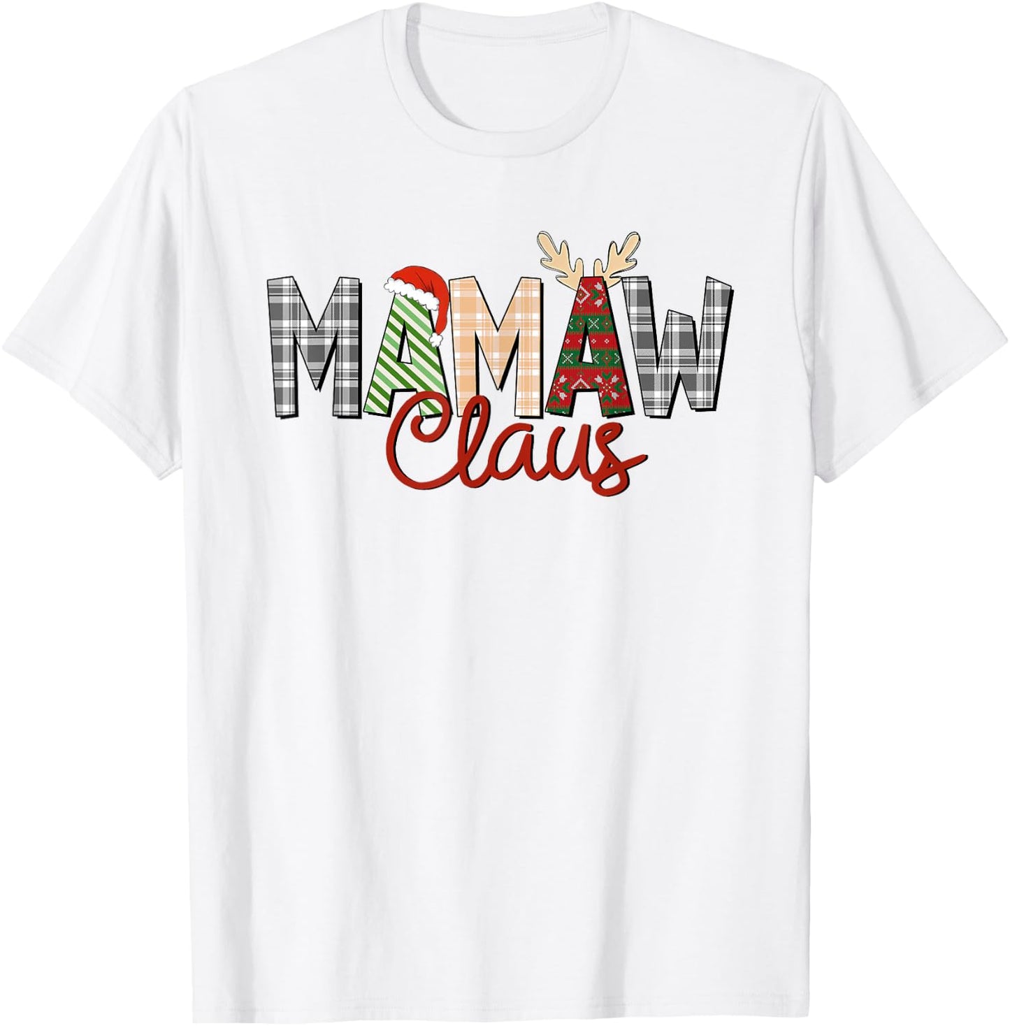 Mamaw Claus Christmas Reindeer Santa Hat Grandma Xmas Family T-Shirt - T-Shirt | White