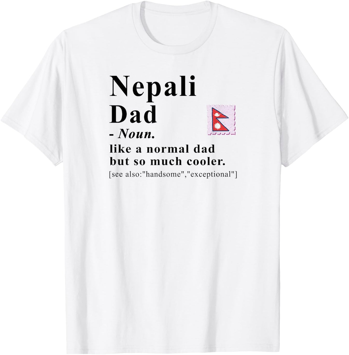 Nepali Dad Definition Cool Nepal Flag Heritage T-Shirt - T-Shirt | White