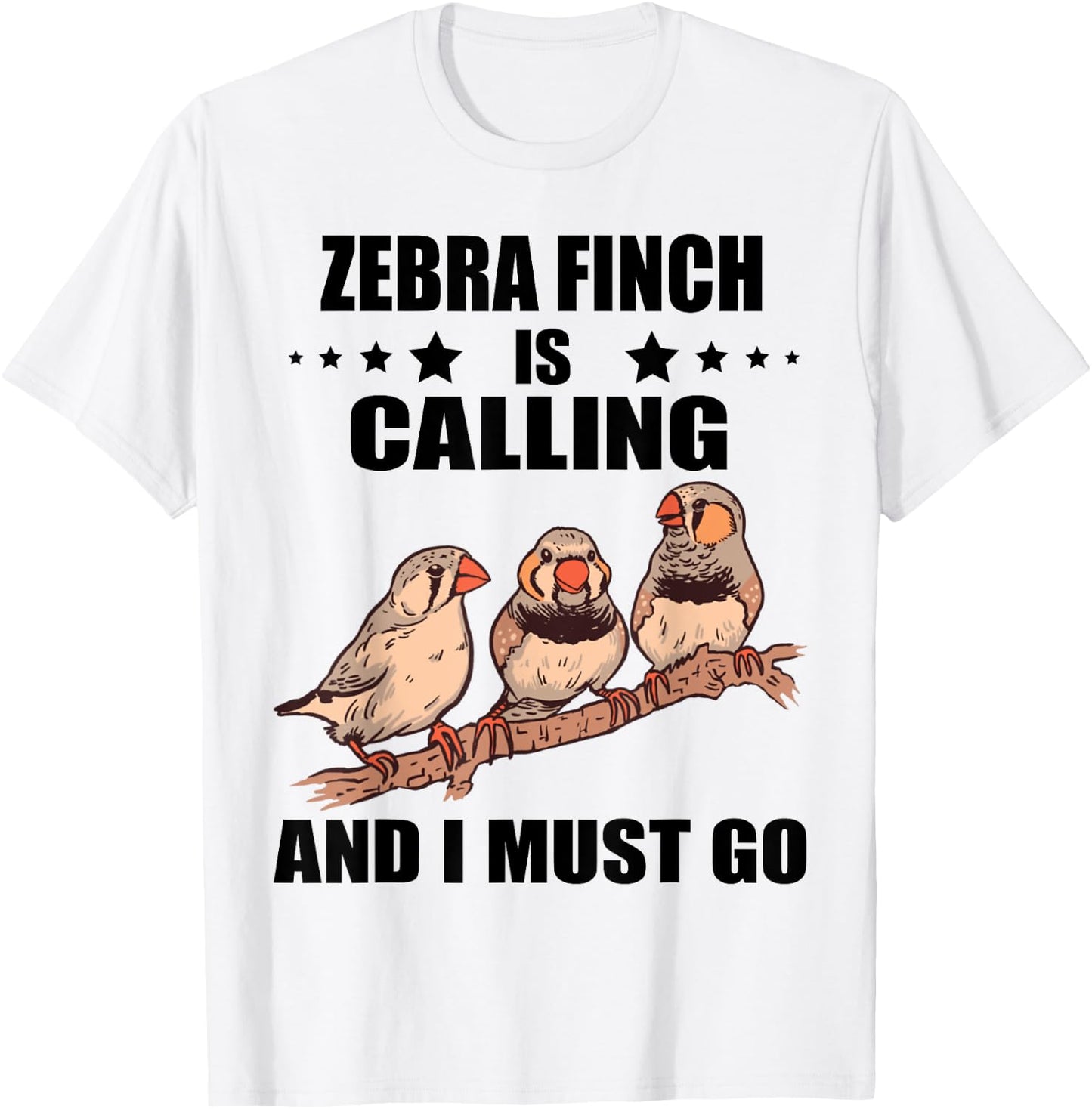 Zebra Finch Is Calling Ornithology Zebra Finches Birds T-Shirt - T-Shirt | White