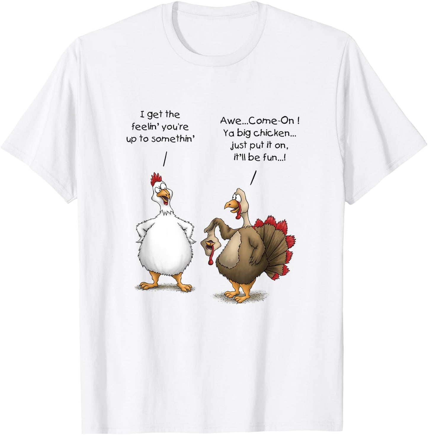 Funny Thanksgiving Big Chicken It’ll Be Fun Turkey Cartoon T-Shirt - T-Shirt | White