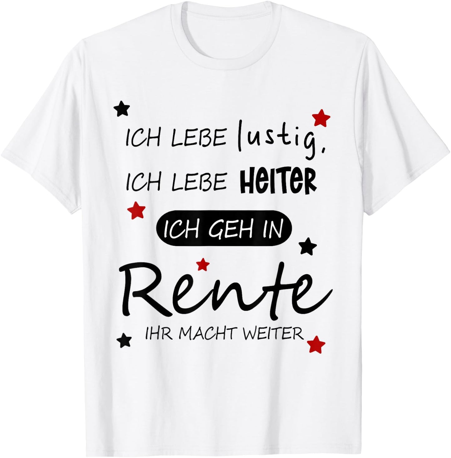 Funny Funny Humour with German Text "Ich geh in Rente [German Language], White T-Shirt - T-Shirt | White