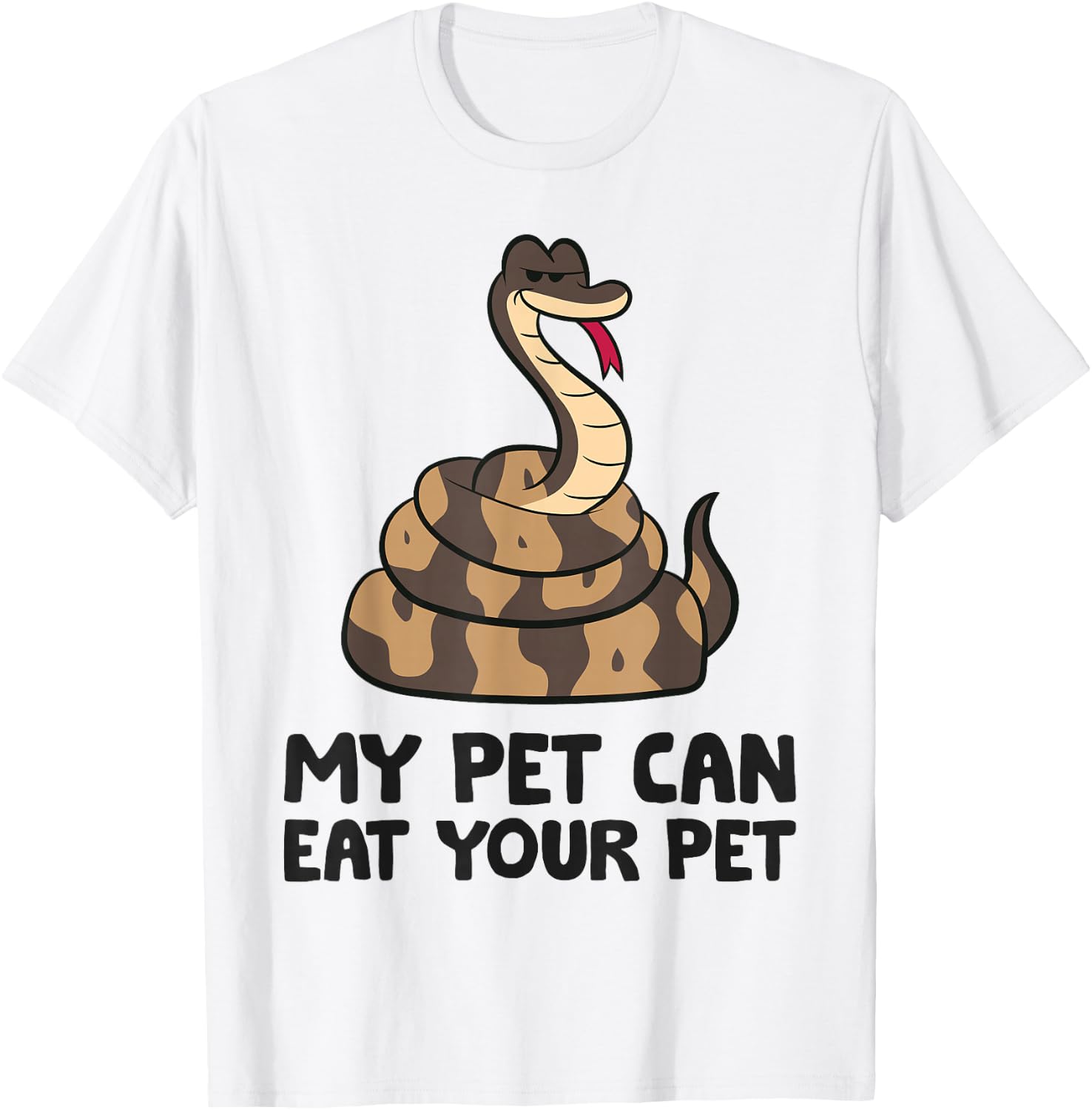 Ball Python Snake Care My Pet Can Eat Your Pet T-Shirt - T-Shirt | White