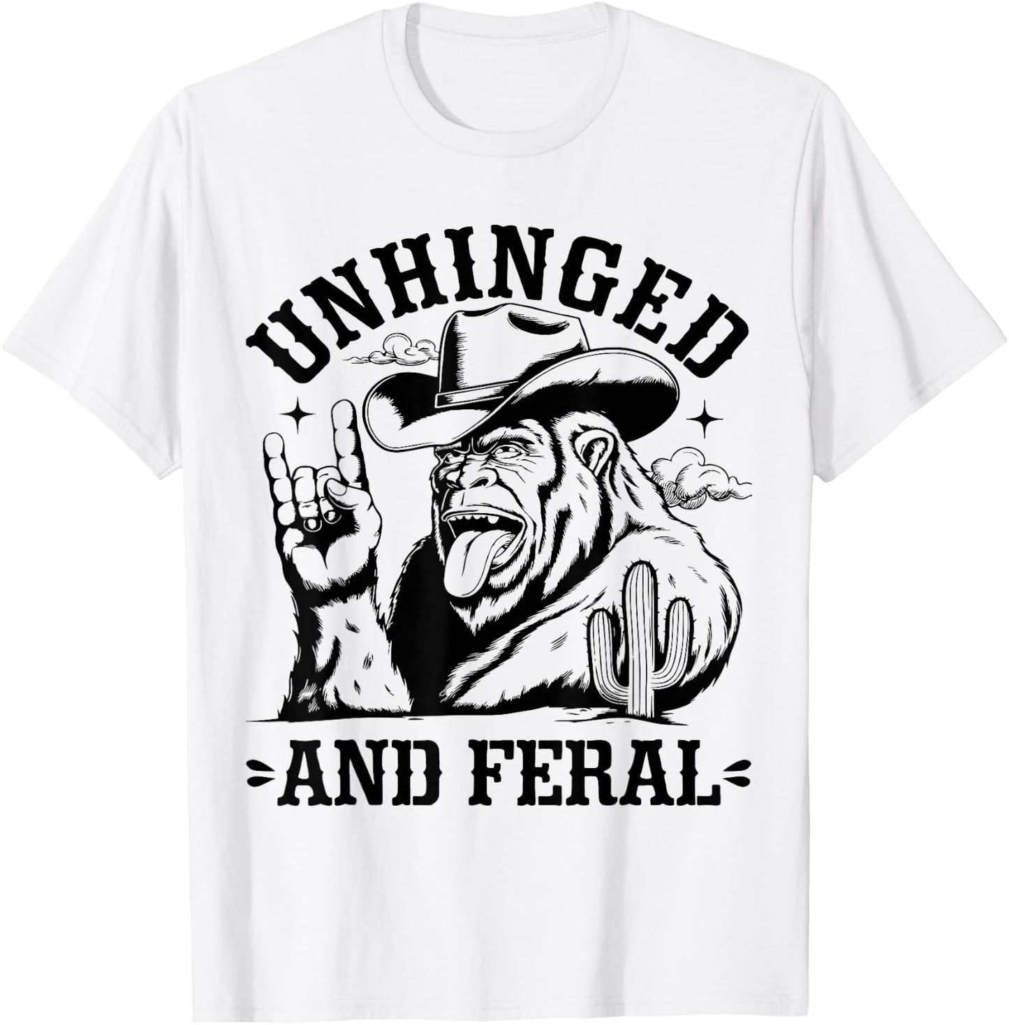 Unhinged And Feral Western Cowboy Bigfoot Sasquatch Vintage T-Shirt - T-Shirt | White