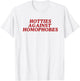 Hotties Against Homophobes Lesbian Queer Pride Month LGBTQ T-Shirt - T-Shirt | White