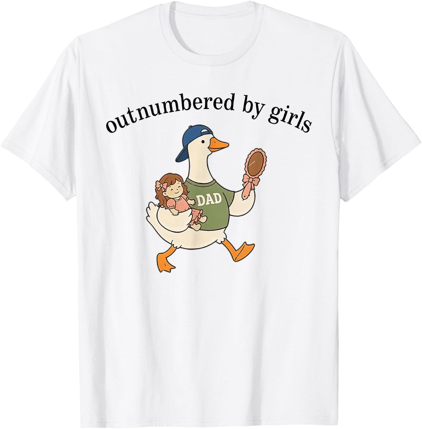 Outnumbered By Girls Goose Dad Father's Day T-Shirt - T-Shirt | White