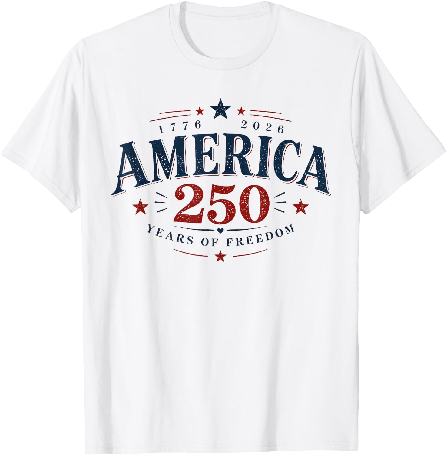 America USA 250th, 250 Years of Freedom T-Shirt - T-Shirt | White