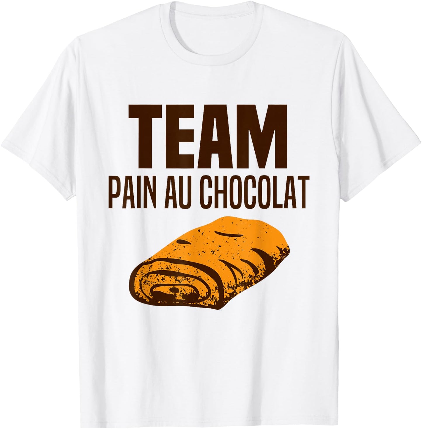 Team Pain Au Chocolat Ou Chocolatine - On Dit Pain Chocolat T-Shirt - T-Shirt | White