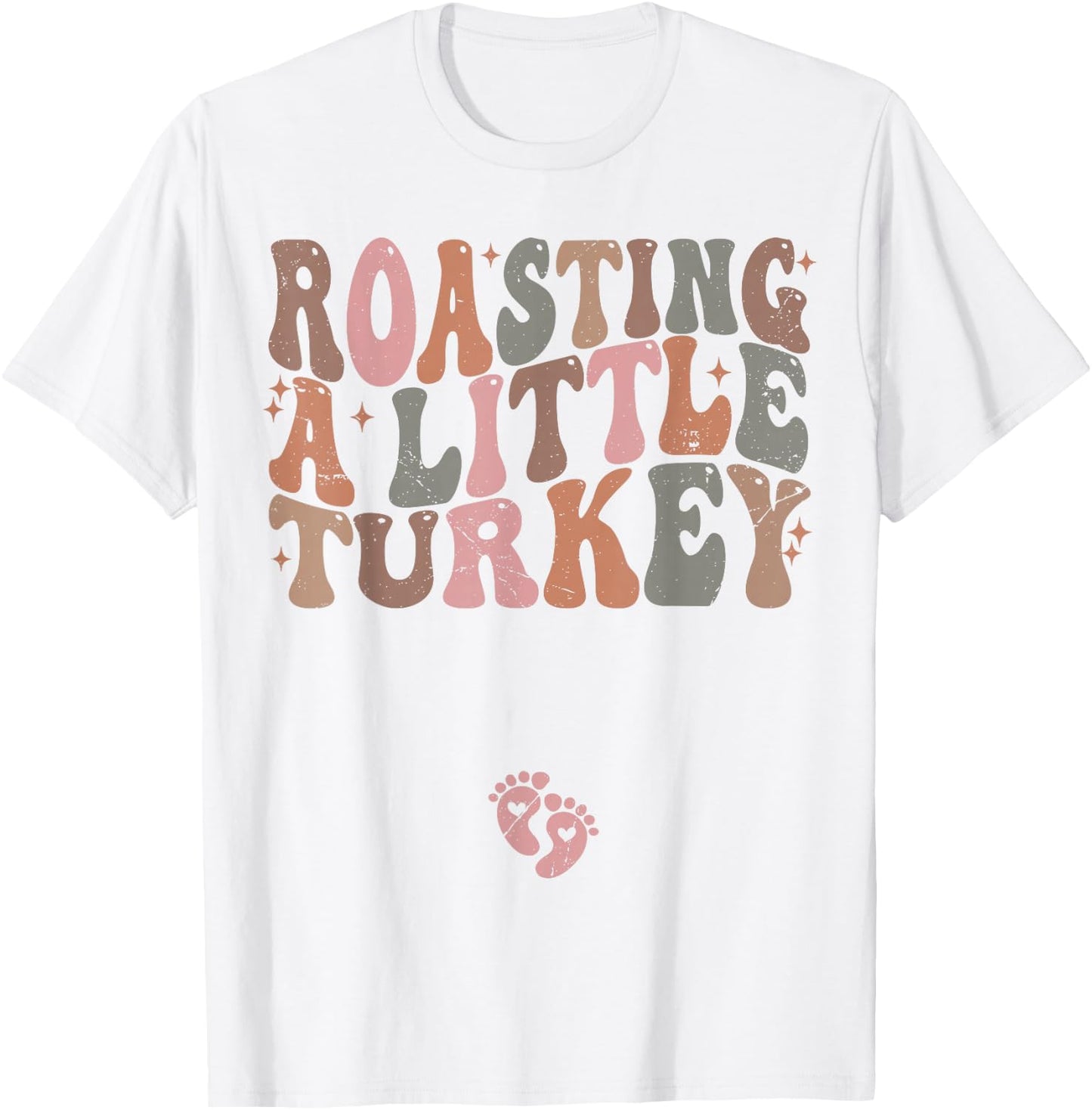 Roasting a Little Turkey Thanksgiving Pregnancy Announcement T-Shirt - T-Shirt | White