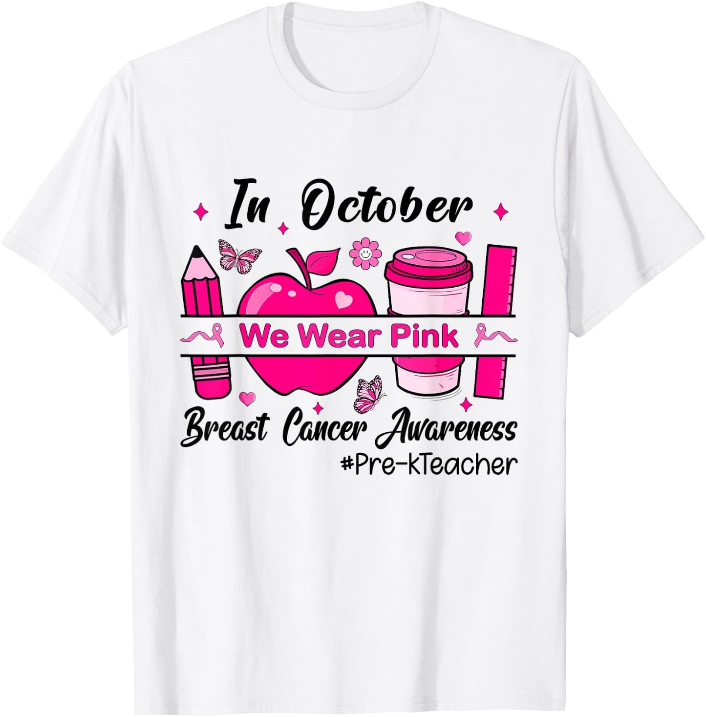 Pre-k Teacher In October We Wear Pink Breast Cancer T-Shirt - T-Shirt | White
